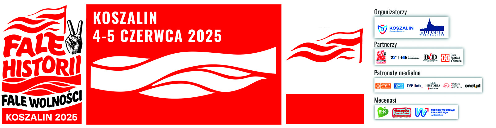 Baner wydarzenia „Fale Historii, Fale Wolności” z informacją o miejscu i terminie: Koszalin, 4–5 czerwca 2025, z czerwono-białą grafiką fal i gestem dłoni w geście zwycięstwa oraz logotypami organizatorów, partnerów, patronów medialnych i mecenasów.
