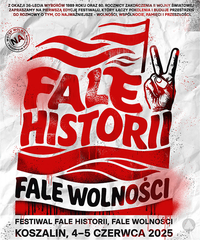 Plakat wydarzenia „Fale Historii, Fale Wolności” w Koszalinie (4–5 czerwca 2025) z czerwonym napisem, stylizowaną flagą oraz symbolem dłoni pokazującej znak zwycięstwa, na tle biało-czerwonej grafiki.